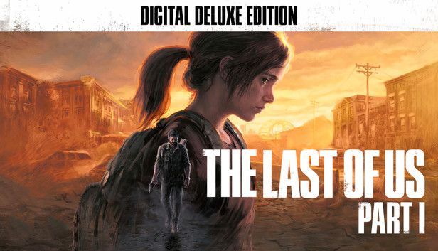 The Last of Us: Part I (Deluxe Edition) (Steam)