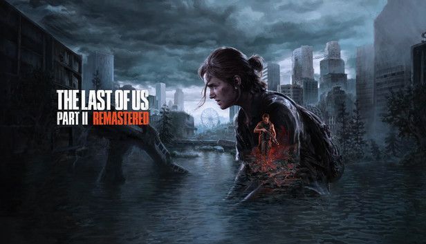 The Last of Us Part II Remastered PC (Europe & UK)